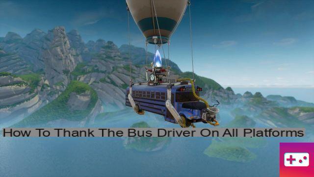 Fortnite: How to thank the bus driver?